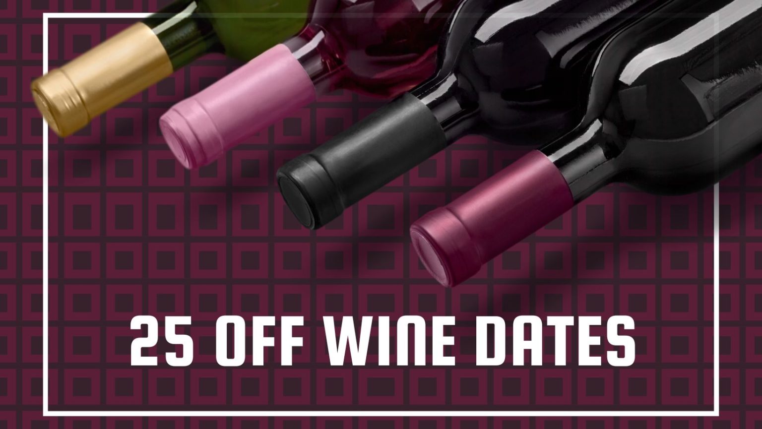 25 off 6 Bottles of Wine Dates Tesco, Morrisons, Asda